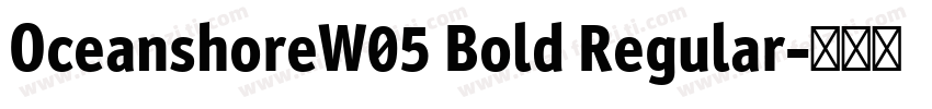 OceanshoreW05 Bold Regular字体转换